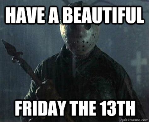 friday the 13th meme generator|friday the 13th meme work.